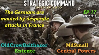 Strategic Command WW1 Icarus Mod1916 Ep 17 OldCrowBalthazor Entente vs MdSmall Central Powers [upl. by Hamann600]