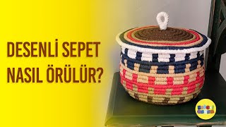 DESENLİ SEPET NASIL ÖRÜLÜR  How to knit a patterned basket [upl. by Madelin]