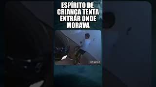 Espírito de garoto tenta entrar onde morava espiritismoraiz espiritismo [upl. by Zachery]