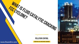 What Is Fluid Catalytic Cracking FCC Cyclone [upl. by Oglesby]