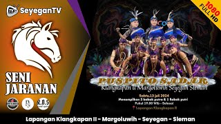 🔴 LIVE  Puspito Sadar  Klangkapan II Margoluwih Seyegan  Jathilan Live Streaming Hari ini [upl. by Marciano]