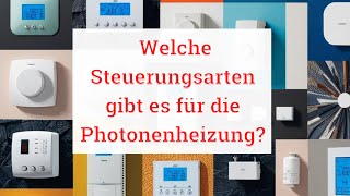 Welche Steuerungsarten gibt es für die Photonenheizung [upl. by Watkin]