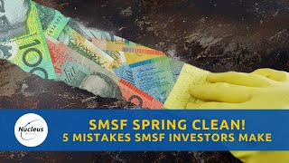 SMSF Spring Clean 5 Mistakes SMSF Investors Make  Nucleus Investment Insights Investment [upl. by Mathian]