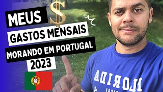 Custo de vida em Portugal 2023 Meus gastos mensais [upl. by Ellesij44]