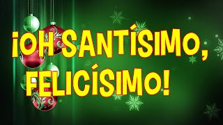 OH SANTÍSIMO FELICÍSIMO para niños [upl. by Alad14]