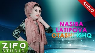 Nasiba Latipova  Otashi ishq  Насиба Латипова  Оташи Ишк [upl. by Aneloaup364]