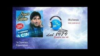 Franco Calone  A Cinesina [upl. by Eenert]