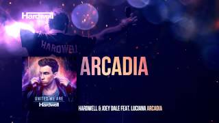 Hardwell amp Joey Dale feat Luciana  Arcadia OUT NOW UnitedWeAre [upl. by Ilahsiav]