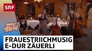 Appenzeller Frauestriichmusig EDur Zäuerli  Potzmusig  SRF [upl. by Llenrub622]