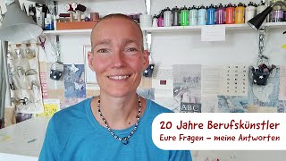 20 Jahre Berufskünstler  Eure Fragen  Meine Antworten  Ulrike Hirsch [upl. by Laure]