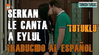 HUÃ‰RFANAS  SERKAN Y EYLÃœL quotTUTUKLUquot TRADUCIDO AL ESPAÃ‘OL  kirgin cicekler [upl. by Vasiliki]