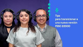 Tips para transicionar a una nueva versión FSSC 22000  Podcast Temp 3 [upl. by Borreri718]