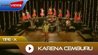 TipeX  Karena Cemburu  Official Video [upl. by Olegnaleahcim]