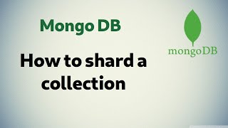 MongoDB 9  Sharding a MongoDB Collection [upl. by Rita]