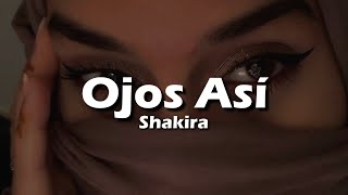 Shakira  Ojos Así LetraLyrics [upl. by Koser604]