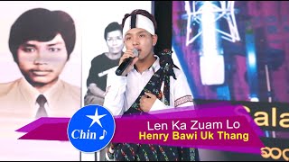 Henry Bawi Uk Thang Falam  Len Ka Zuam Lo [upl. by Ycul]