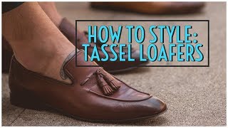 How to Style Tassel Loafers  Mens Fashion Lookbook 2019  Gents Lounge [upl. by Woehick]