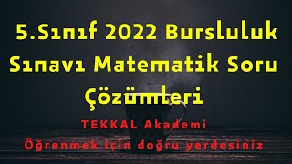 5 Sınıf 2022 Bursluluk Sınavı Matematik Soru Çözümleri [upl. by Llertrac571]