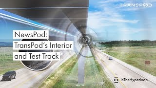 NewsPod TransPods Hyperloop Test Track Pod and Stations [upl. by Moule]