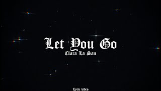 Clara La San  Let You Go Lyric Video [upl. by Keg478]