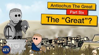 Antiochus the Great  Part Six  The quotGreatquot [upl. by Ginnifer]