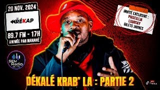 DÉKALÉ KRAB LA  PARTIE 2  LE RÉKAP  0596 44 80 80 [upl. by Cirted]