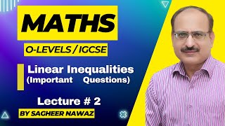 Linear inequalities  Important Questions I Maths I O LEVEL I IGCSE I Lecture 2 [upl. by Ynnob]