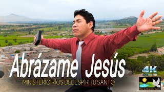 Abrázame Jesús😭😭😭  Ministerio Ríos del Espíritu Santo  Adoración [upl. by Sllew]