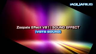 Zoopals Effect V81  SOUND EFFECT [upl. by Erastatus593]