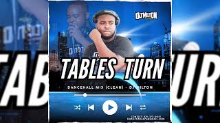 LATEST DANCEHALL MIX CLEAN OCTOBER 2024  TABLES TURN  DJ MILTON [upl. by Parent]