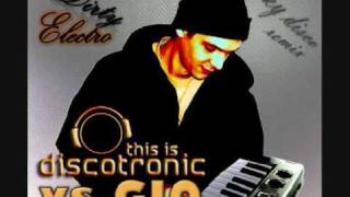 Discotronic  Tricky Disco GIO Remix  Dirty Electro Song [upl. by Maurey816]