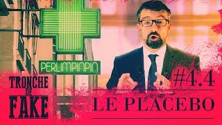 Homéopathie  Le placebo  Tronche de Fake 44 [upl. by Tammany588]