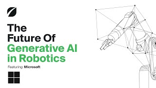 How Generative AI is Revolutionizing Robotics Insights from Microsofts Daniel Rosenstein [upl. by Norehs]