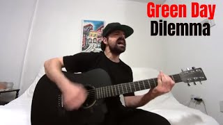 Dilemma  Green Day Acoustic Cover by Joel Goguen [upl. by Burtie]