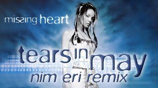 Missing Heart – Tears in May Nim Eri Remix 2024  Eurodance Trance [upl. by Adnylem]