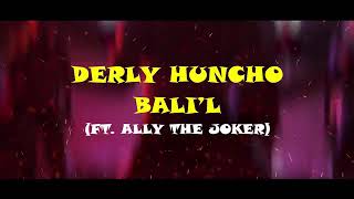 BALIL  DERLY HUNCHO PAROLES [upl. by Sheff870]