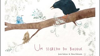 Um Segredo do Bosque de Javier Garcia Sobrino Elena Odriozola [upl. by Wolk]