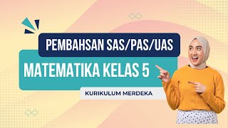 Belajar Soal SASUASPAS Matematika Kelas 5 Semester 1 Kurukulum Medeka [upl. by Arait]