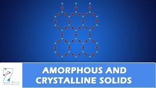 AMORPHOUS AND CRYSTALLINE SOLIDS [upl. by Babb555]