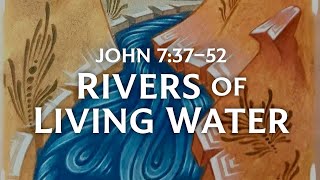 Jan 14 2024 PM  John 73752  Rivers of Living Water [upl. by Naenej]