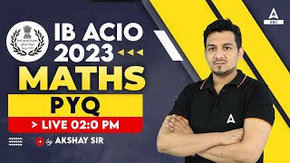 IB ACIO 2023  IB ACIO Maths Classes By Akshay Sir  IB ACIO Maths Previous Year Question [upl. by Pollock]