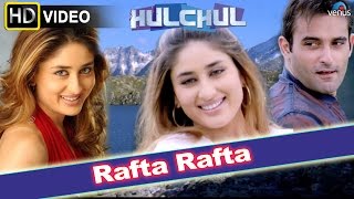 Rafta Rafta HD Full Video Song  Hulchul  Akshaye Khanna Kareena Kapoor  Ishtar Music 🎶 [upl. by Dill]