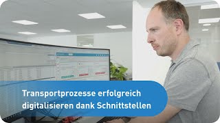 Transportprozesse erfolgreich digitalisieren dank Schnittstellen [upl. by Naivart]