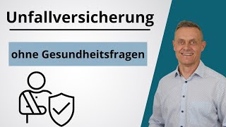 Unfallversicherung ohne Gesundheitsfragen  sinnvoll [upl. by Santana366]