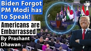 Biden Forgot PM Modi has to Speak at the QUAD Summit  Viral Video makes Americans Embarrassed [upl. by Matilda]