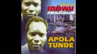 IDOWU ANIMASHAUN  Apola Tunde [upl. by Asor]