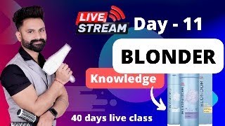 Day11  Blonder Knowledge  Blonder  Bleach  Colour Class  Live Colour Class [upl. by Christoforo211]