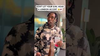 LONDON ACCENT WILL HAVE YOUR GIRL ACTING UP😫🤦🏼‍♀️ a12funny comedy toxic atlanta relationship [upl. by Ydner123]