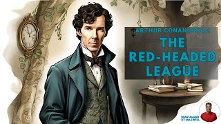 Sherlock Holmes  The RedHeaded League by Sir Arthur Conan Doyle [upl. by Fairman222]