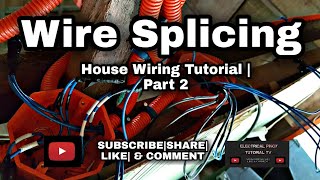 Wire Splicing  House Wiring Tutorial  Part2 [upl. by Manvil]